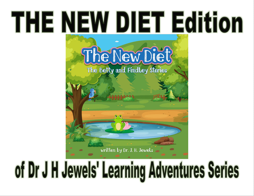 The New Diet Edition of Dr J H Jewels' Learning Adventure Series