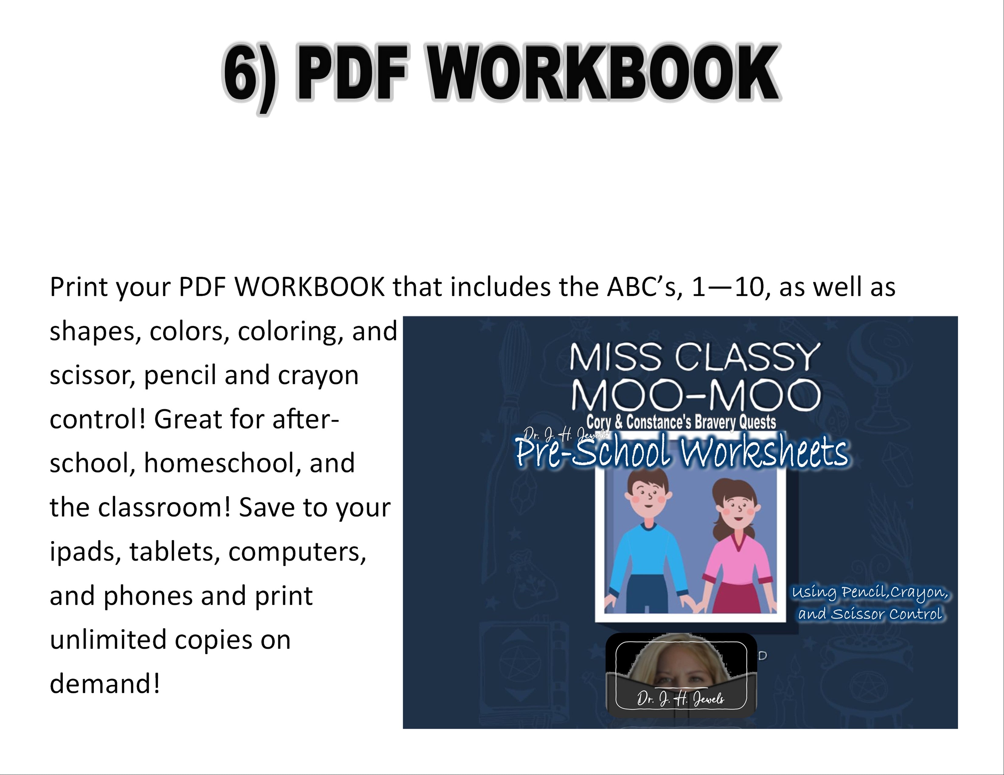 Miss Classy Moo Moo Edition of Dr J H Jewels' Learning Adventure Series